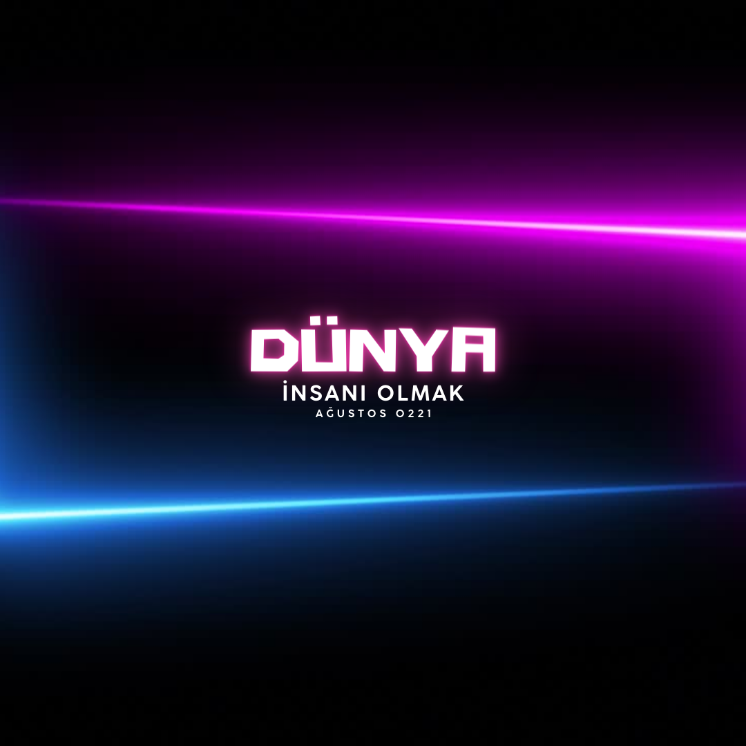 Dünya İnsanı Olmak