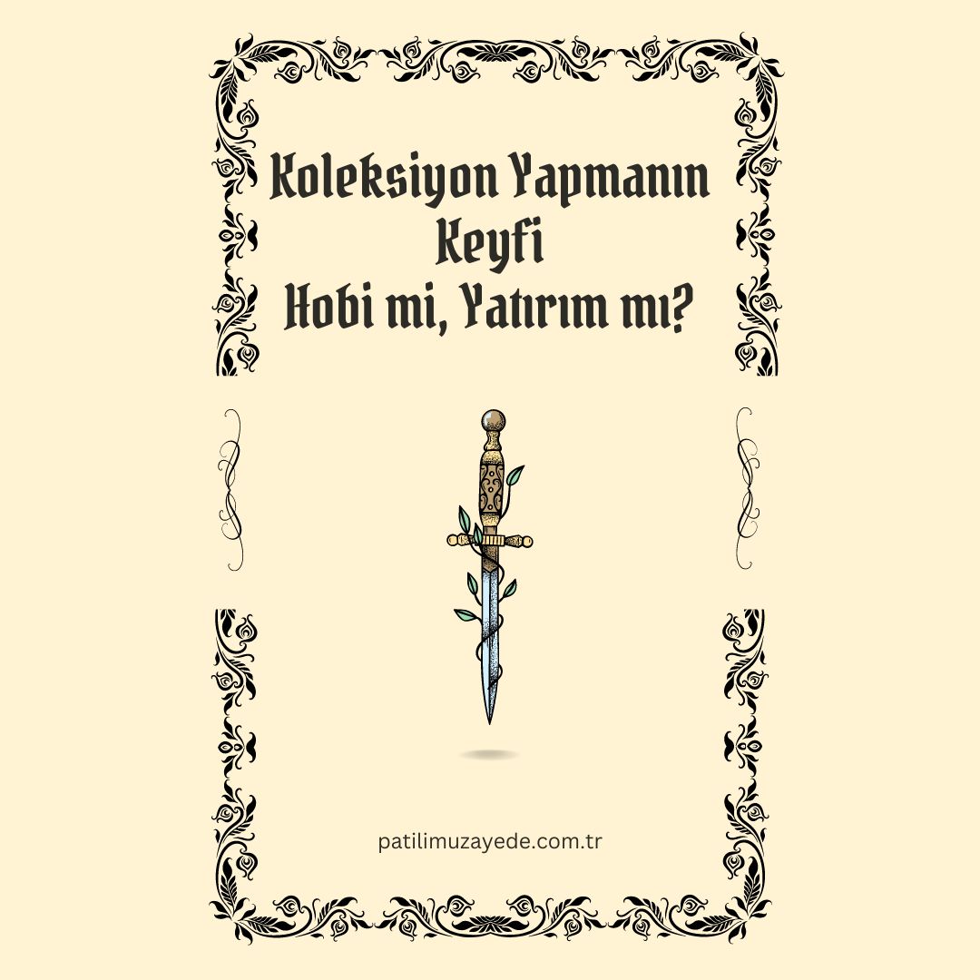 Koleksiyon Yapmanın Keyfi